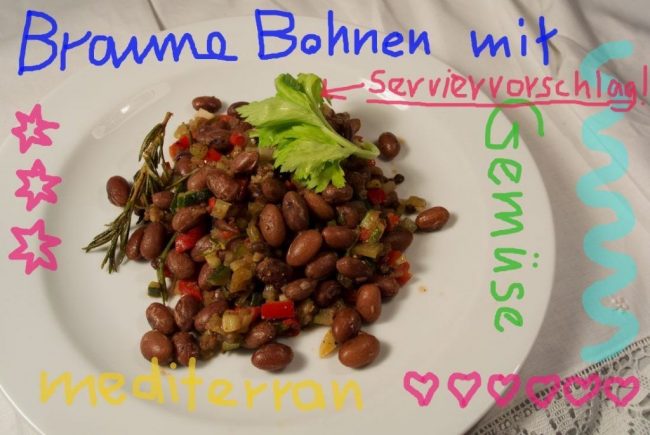 Braune Bohnen mit Gemüse sind gesund, nahhaft und machen jeden schön!
